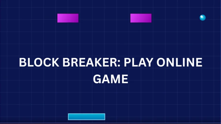 Block Breaker: Play Online Game